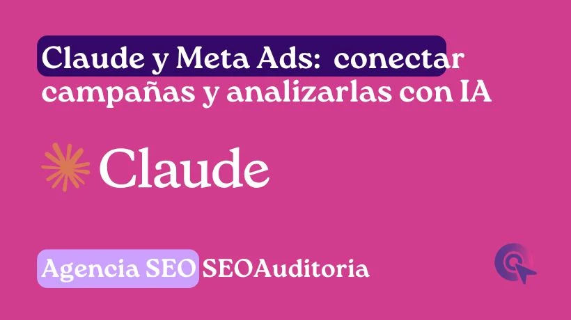 Claude y Meta Ads: conectar campañas y analizarlas con IA